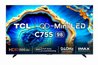 טלוויזיה 98 אינץ TCL 98C755 QD-MiniLED Google TV